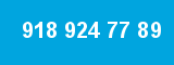 918 924 77 89